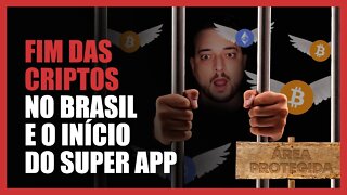 FIM DAS CRIPTOS NO BRASIL ⚠️ BEM-VINDO AO SUPER APP