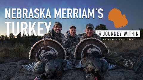 Nebraska Merriam's Turkey: The Journey Within - A Bird Hunter's Diary | Mark V Peterson Hunting