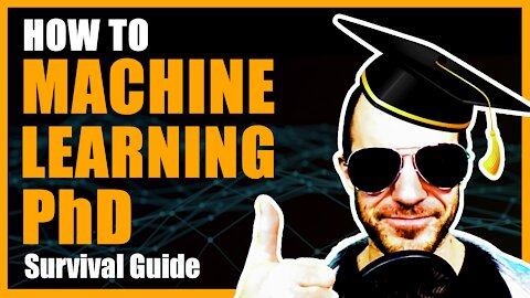 Machine Learning PhD Survival Guide 2021 | Advice on Topic Selection, Papers, Conferences & more!