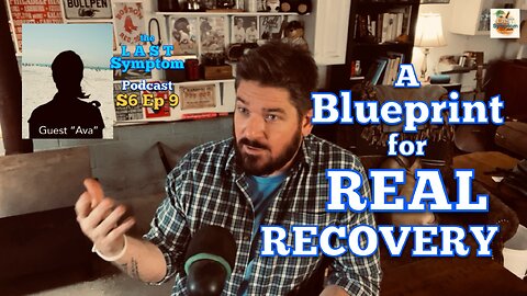 S6 Ep 9: A Blueprint for Real Recovery