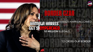 Kamala Harris IMPEACHED & Media claims Harris is NOT Border Czar