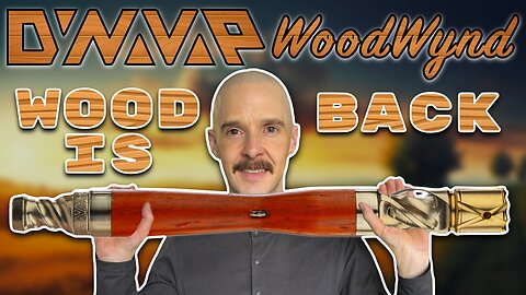 DynaVap WoodWynd Review | Gorgeous Design | Sneaky Pete’s Vaporizer Reviews