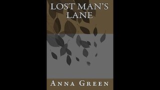 Lost Man's Lane by Anna Katharine Green - Audiobook