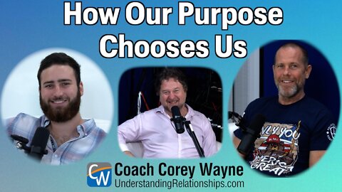 How Our Purpose Chooses Us