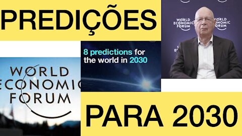 Forum Econômico Mundial e as 08 predições ao Mundo de 2030