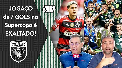 "É UM TAPA NA CARA! O que Palmeiras e Flamengo FIZERAM HOJE foi..." JOGO com 7 GOLS é EXALTADO!