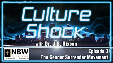Culture Shock Episode 3 (The Gender Surrender Movement)
