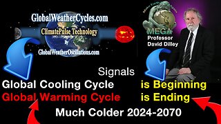 [With Subtitles] Signals - Global Cooling Cycle Beginning - Global Warming Ending - With Link to Article Professor David Dilley Warns WEF’s ‘Net Zero’ Will Destroy Climate by 2030 Below in Description