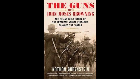 THE GUNS OF JOHN MOSES BROWNING