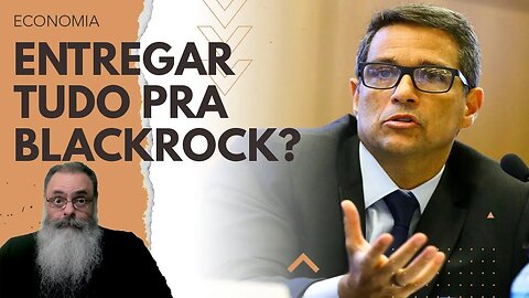 ROBERTO CAMPOS NETO fala em ENTREVISTA em TERCEIRIZAR FUNDOS do BRASIL para EMPRESAS de INVESTIMENTO