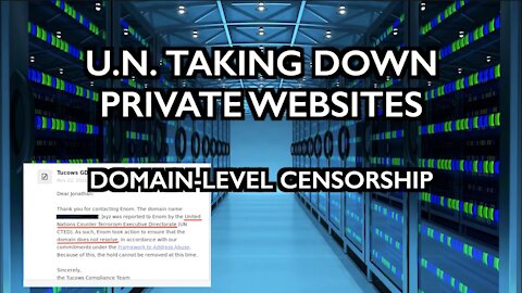 U.N. Taking Down Private Websites - Domain Level Censorship