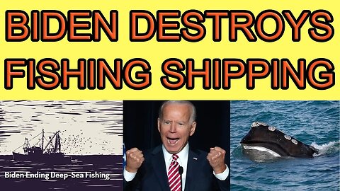 Biden to Destroy the Fishing / Shipping Industry on East Coast #wef #appalachiashomesteadwithpatara
