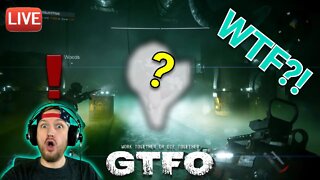 🔴LIVE - GTFO - WHAT IS THIS GAME?!