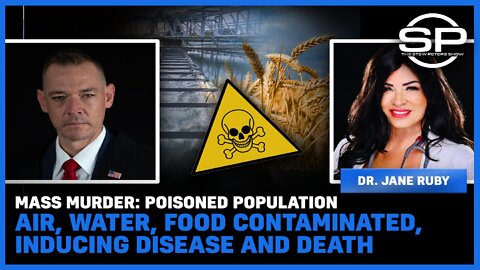 Mass Murder: Poisoned Population Air, Water, Food Contaminated, Inducing Disease and Death