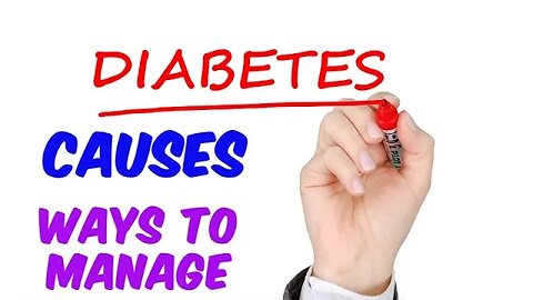 Diabetes: Causes and Ways to Manage