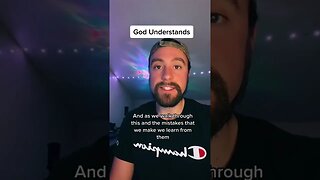 God Understands Us