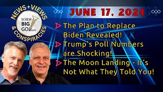 The Plan to Replace Biden! | Trump’s Poll Numbers! | The Moon Landing - It’s Not What They Told You!
