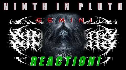 Utter Brutality! Ninth in Pluto - Gemini, Reaction!