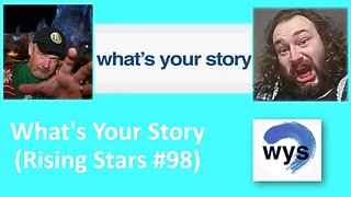 What's Your Story (Rising Stars #98) [With Bloopers]