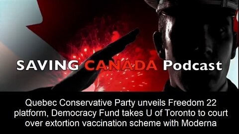 SCP122 - Quebec Conservatives Freedom22 platform, UofT taken to court, Liberals give up in Alberta