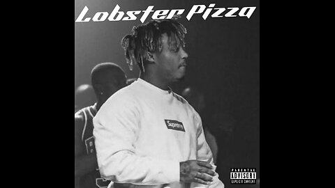 Juice WRLD - Lobster Pizza