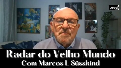 Radar do Velho Mundo com Marcos L Süsskind