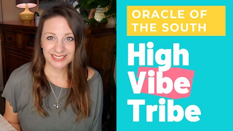 High Vibe Tribe - The Importance of Raising Your Vibrational Frequency - Oracle of the South