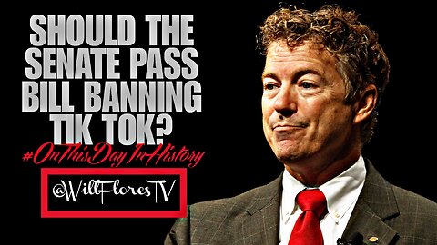 Should The Senate Pass Bill Banning TikTok? #OnThisDayInHistory