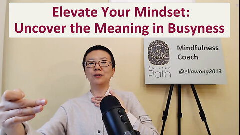 Elevate Your Mindset: Uncover the Meaning in Busyness