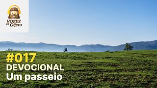 #017 - Devocional: Um passeio