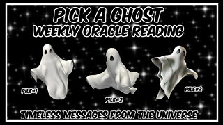 Pick A Card - Weekly Oracle Card Reading - Messages From The Universe - Timeless Reading 👻👻👻