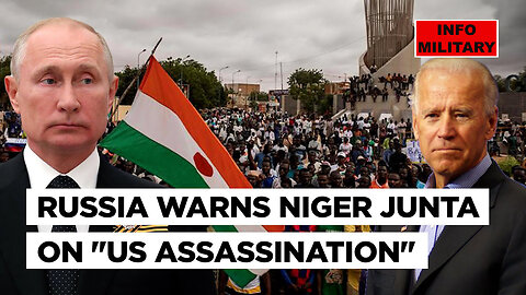 Russia alleges an assassination plot against the Niger Junta