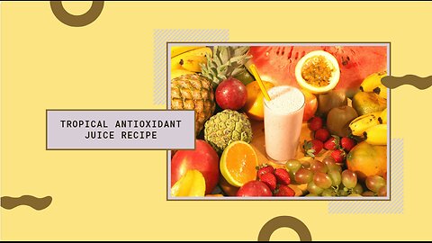 Tropical Juice To Boost Your Immunity and Fight Disease