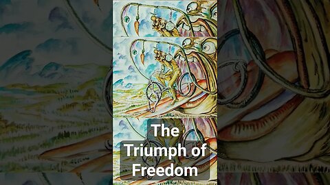 The Triumph of Freedom