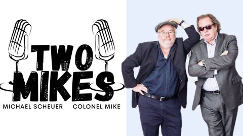 Two Mikes (Preview) with Dr Michael Scheuer and Col Mike - Black & White