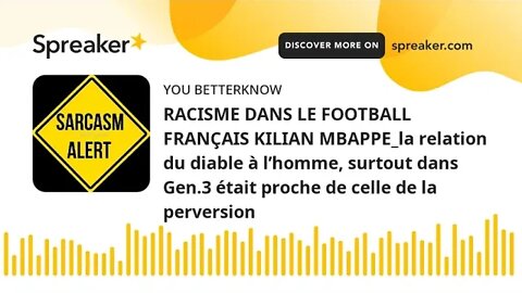 RACISME DANS LE FOOTBALL FRANÇAIS KILIAN MBAPPE_la relation du diable à l’homme, surtout dans Gen.3