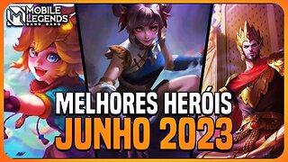 TOP 3 MELHORES HERÓIS DE CADA CLASSE | JUNHO 2023 | MLBB