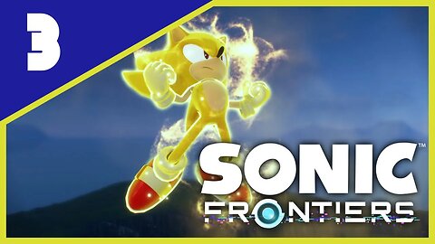 Sonic Frontiers 🔵 | Part 3 | Enter Super Sonic VS Giganto! | Kronos Island