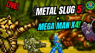 THESE GAMES ARE ROCKING! Metal Slug 5 + Mega Man X4 #live #metalslug5 #megamanx4