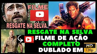 filme completo dublado ação resgate na selva oficial