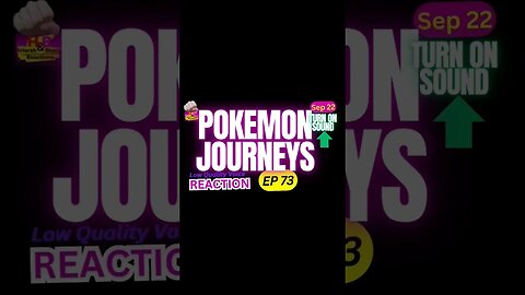 pokemon journeys anime ep 73 reaction theory | harsh&blunt voice short