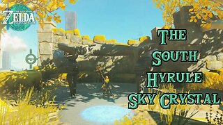 South Hyrule Sky Crystal in Tears of the Kingdom - EP72 #tearsofthekingdom