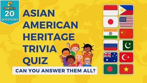 Asian American Heritage Trivia Quiz | AAPI Heritage Trivia Quiz