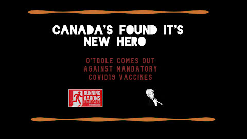 CANADA HAS IT'S NEW HERO - O'Toole is Our Last Chance for Liberty in This Country