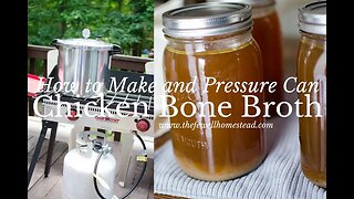 How to Make and Pressure Can Chicken Bone Broth