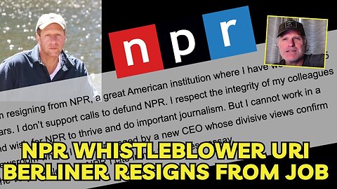 NPR Whistleblower Uri Berliner Resigns From job