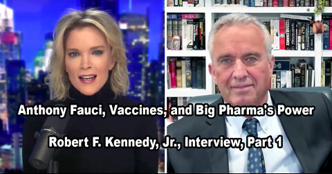 Anthony Fauci, Vaccines, and Big Pharma's Power - Robert F. Kennedy, Jr. Interview, Part 1