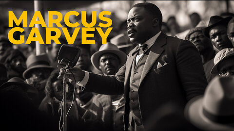 Marcus Garvey Documentary featuring W. E. B. Du Bois