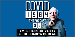 AMERICA IN THE VALLEY OF THE SHADOW OF DEATH. COVID1984 PODCAST. EP. 95. 02/18/2024
