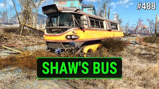 Fallout 4 Unmarked - Looting Shaw's Bus | Ep. 488